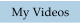 My Videos