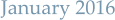 January 2016
