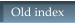 Old index